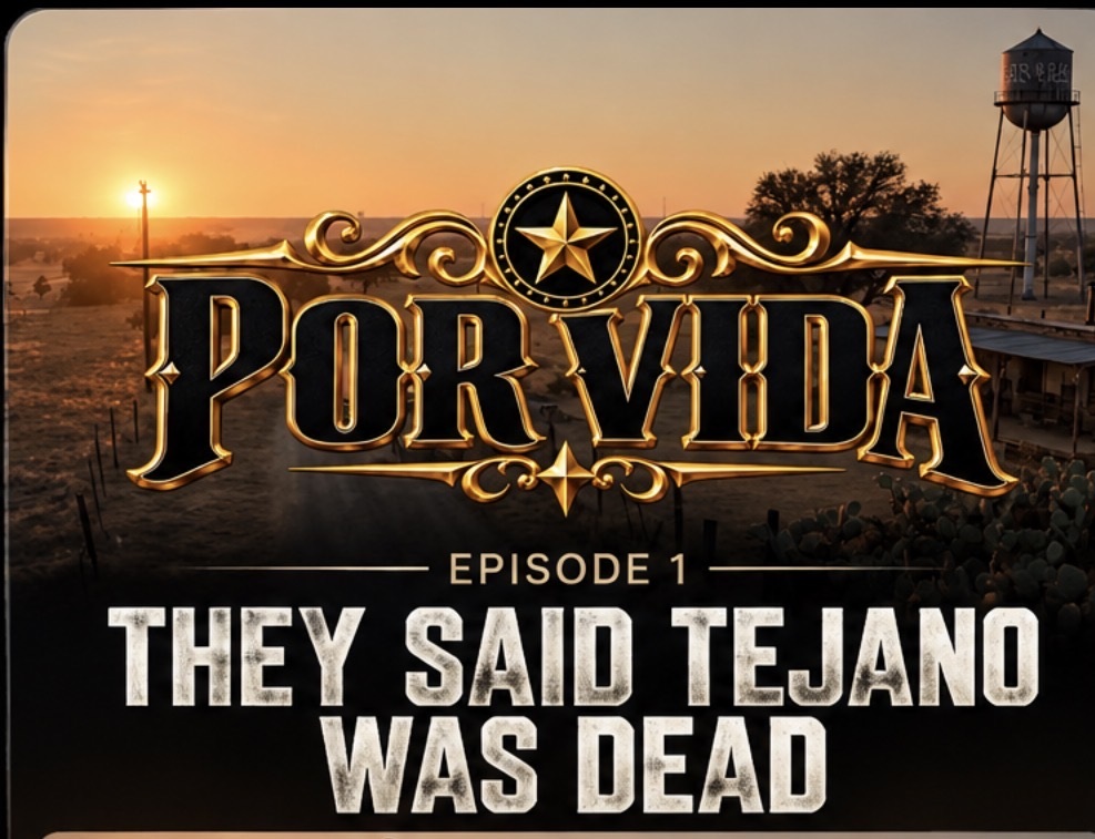 Por Vida Episode 1 — They Said Tejano Was Dead