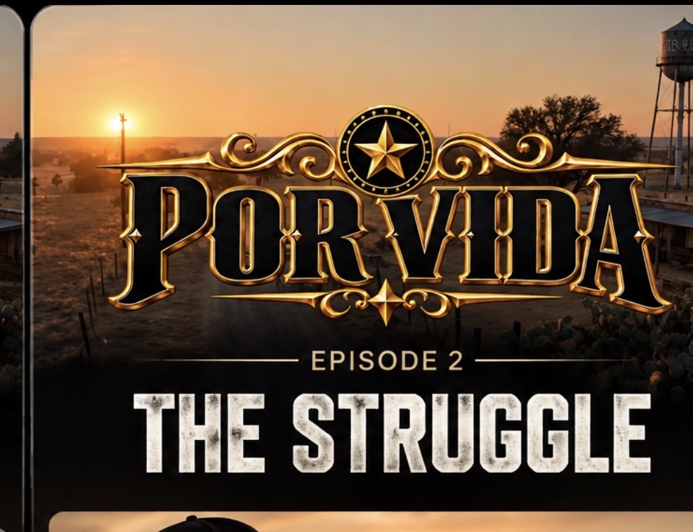 Por Vida Episode 2 — The Struggle